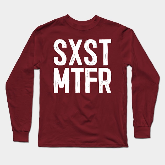 SXST MTFR Long Sleeve T-Shirt by colorsplash